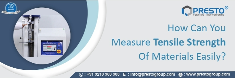 How can you measure the tensile strength of materials easily?